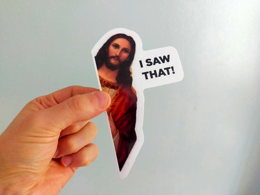 Jesus "I saw that" vinyl sticker