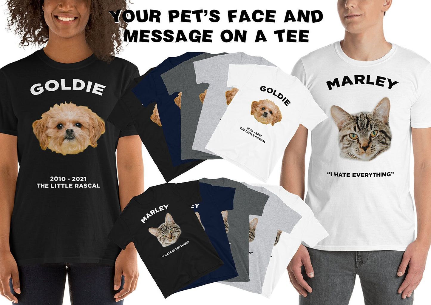 Custom Pet face and message on a Tee